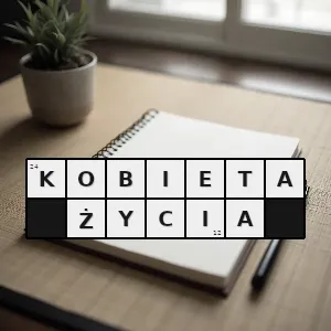 Hasło krzyżówkowe ukochana kobieta w czyimś życiu - kobieta życia – rozwiązanie, synonimy, podpowiedzi i definicje krzyżówkowe